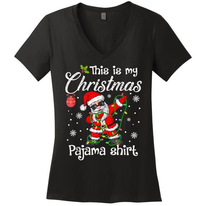 This Is My Christmas Pajama Dabbing Santa Christmas Pajamas Women's V-Neck T-Shirt