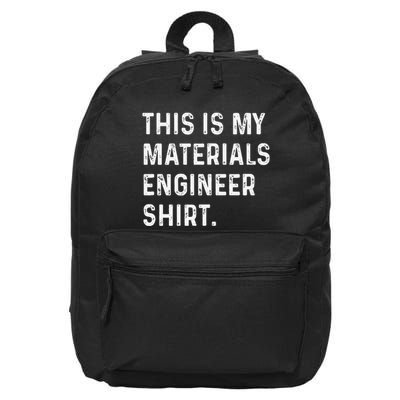 This Is My Materials Engineer Engineering 16 in Basic Backpack