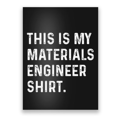 This Is My Materials Engineer Engineering Poster
