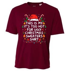 This Is My ItS Too Hot For Ugly Christmas Sweaters Cooling Performance Crew T-Shirt