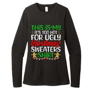 This Is My ItS Too Hot For Ugly Christmas Sweaters Womens CVC Long Sleeve Shirt