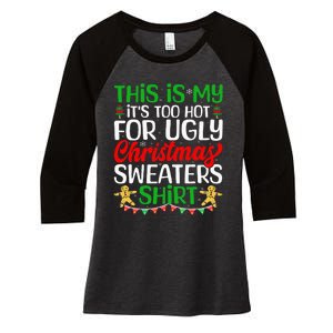 This Is My ItS Too Hot For Ugly Christmas Sweaters Women's Tri-Blend 3/4-Sleeve Raglan Shirt