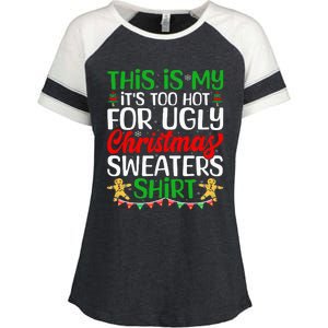 This Is My ItS Too Hot For Ugly Christmas Sweaters Enza Ladies Jersey Colorblock Tee