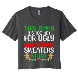 This Is My ItS Too Hot For Ugly Christmas Sweaters Women's Crop Top Tee