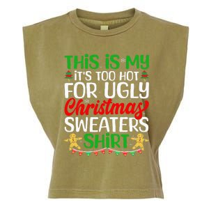 This Is My ItS Too Hot For Ugly Christmas Sweaters Garment-Dyed Women's Muscle Tee