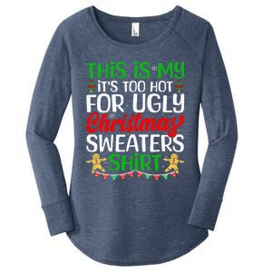 This Is My ItS Too Hot For Ugly Christmas Sweaters Women's Perfect Tri Tunic Long Sleeve Shirt