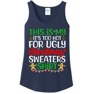 This Is My ItS Too Hot For Ugly Christmas Sweaters Ladies Essential Tank