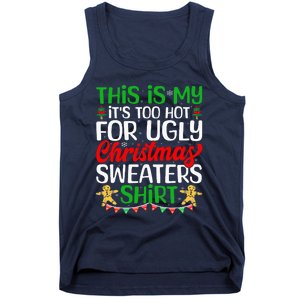 This Is My ItS Too Hot For Ugly Christmas Sweaters Tank Top