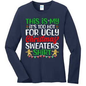 This Is My ItS Too Hot For Ugly Christmas Sweaters Ladies Long Sleeve Shirt