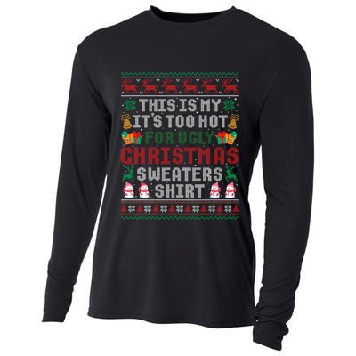 This Is My ItS Too Hot For Ugly Christmas Sweaters Cooling Performance Long Sleeve Crew