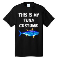 This Is My Tuna Costume Bluefin Tuna Fish Fishing Tall T-Shirt