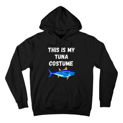 This Is My Tuna Costume Bluefin Tuna Fish Fishing Tall Hoodie