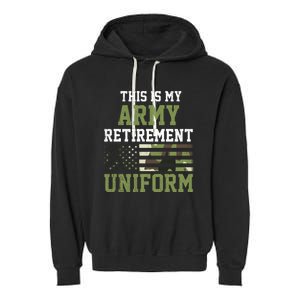 This Is My Army Retirement Uniform Garment-Dyed Fleece Hoodie