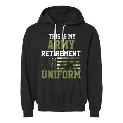 This Is My Army Retirement Uniform Garment-Dyed Fleece Hoodie