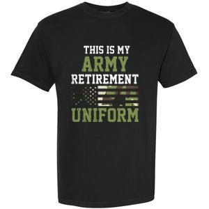 This Is My Army Retirement Uniform Garment-Dyed Heavyweight T-Shirt