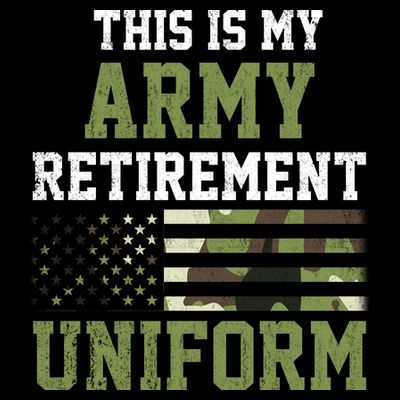 This Is My Army Retirement Uniform T-Shirt