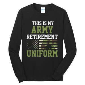 This Is My Army Retirement Uniform Tall Long Sleeve T-Shirt