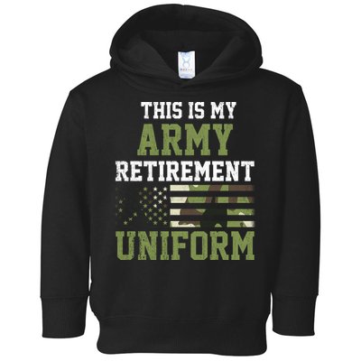 This Is My Army Retirement Uniform Toddler Hoodie