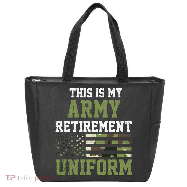This Is My Army Retirement Uniform Zip Tote Bag