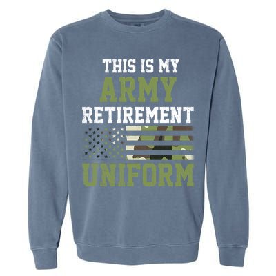 This Is My Army Retirement Uniform Garment-Dyed Sweatshirt