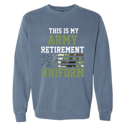 This Is My Army Retirement Uniform Garment-Dyed Sweatshirt