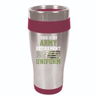 This Is My Army Retirement Uniform 16oz Travel Tumbler
