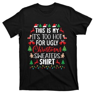 This Is My Its Too Hot For Ulgy Christmas Holiday Matching T-Shirt