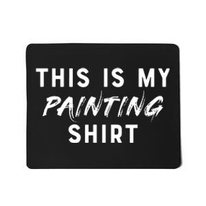 This Is My Painting Funny Painter Mousepad