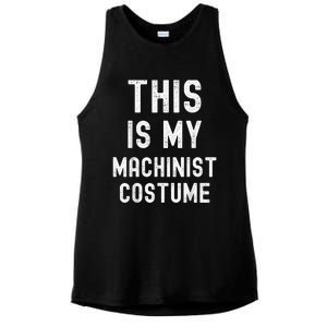 This Is My Machinist Costume Easy Lazy Costume For Halloween Ladies PosiCharge Tri-Blend Wicking Tank