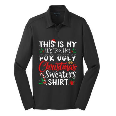 This Is My ItS Too Hot For Ugly Christmas Sweaters Silk Touch Performance Long Sleeve Polo