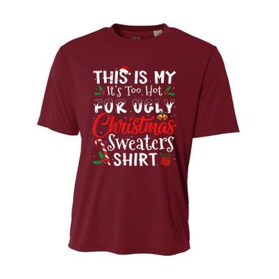 This Is My ItS Too Hot For Ugly Christmas Sweaters Performance Sprint T-Shirt