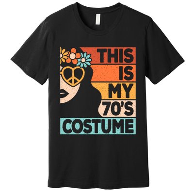 This Is My 70s Costume 70s Disco 1970s 70s Outfit Premium T-Shirt