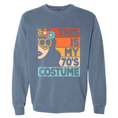 This Is My 70s Costume 70s Disco 1970s 70s Outfit Garment-Dyed Sweatshirt