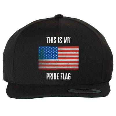 This Is My Pride American Flag Usa 4th July Day Independence Gift Wool Snapback Cap