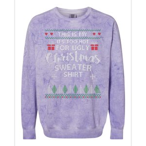 This Is My Its Too Hot For Ugly Christmas Sweaters Colorblast Crewneck Sweatshirt