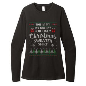 This Is My Its Too Hot For Ugly Christmas Sweaters Womens CVC Long Sleeve Shirt