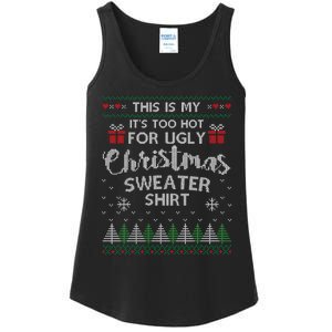 This Is My Its Too Hot For Ugly Christmas Sweaters Ladies Essential Tank