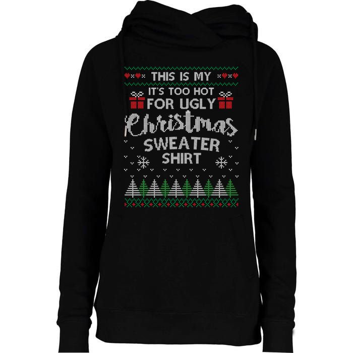 This Is My Its Too Hot For Ugly Christmas Sweaters Womens Funnel Neck Pullover Hood