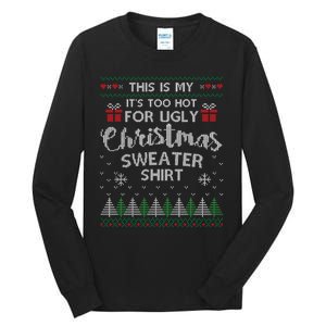 This Is My Its Too Hot For Ugly Christmas Sweaters Tall Long Sleeve T-Shirt