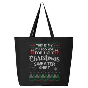 This Is My Its Too Hot For Ugly Christmas Sweaters 25L Jumbo Tote