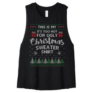 This Is My Its Too Hot For Ugly Christmas Sweaters Women's Racerback Cropped Tank