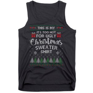 This Is My Its Too Hot For Ugly Christmas Sweaters Tank Top