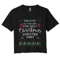 This Is My Its Too Hot For Ugly Christmas Sweaters Women's Crop Top Tee