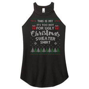 This Is My Its Too Hot For Ugly Christmas Sweaters Women's Perfect Tri Rocker Tank