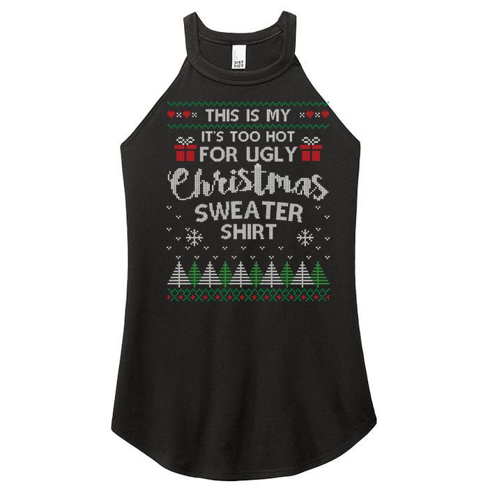 This Is My Its Too Hot For Ugly Christmas Sweaters Women's Perfect Tri Rocker Tank