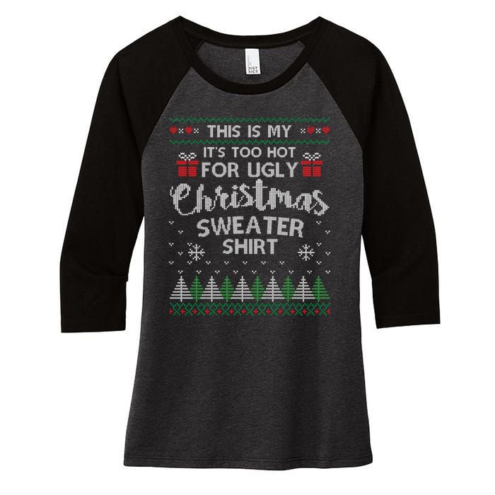 This Is My Its Too Hot For Ugly Christmas Sweaters Women's Tri-Blend 3/4-Sleeve Raglan Shirt