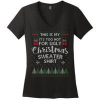 This Is My Its Too Hot For Ugly Christmas Sweaters Women's V-Neck T-Shirt