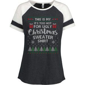 This Is My Its Too Hot For Ugly Christmas Sweaters Enza Ladies Jersey Colorblock Tee