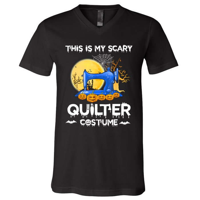 This Is My Scary Quilter Costume Halloween Funny Gifts V-Neck T-Shirt