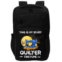 This Is My Scary Quilter Costume Halloween Funny Gifts Impact Tech Backpack